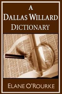 A Dallas Willard Dictionary