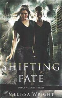 Shifting Fate