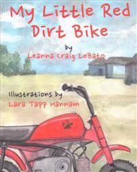My Little Red Dirt Bike