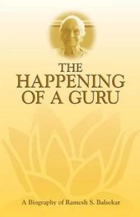 The Happening of a Guru
