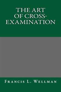 The Art of Cross-Examination