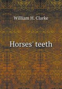 Horses' Teeth