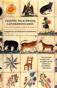 Cuentos Folkloricos Latinoamericanos: Fabulas de Las Tradiciones Hispanas E Indigenas