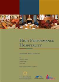 High Performance Hospitality: Sustainable Hotel Case Studies