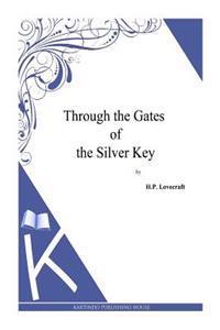 Through the Gates of the Silver Key