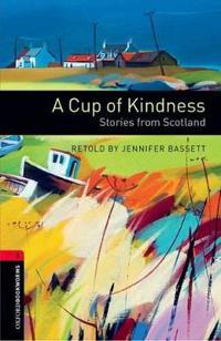Oxford Bookworms Library: Stage 3: A Cup of Kindness: Stories from Scotland Audio CD Pack