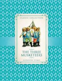 Classic Collection: the Three Musketeers