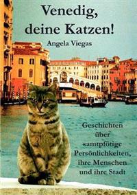 Venedig, Deine Katzen!
