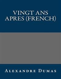 Vingt ANS Apres (French)