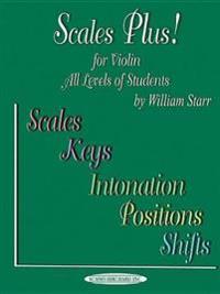 Scales Plus!: For Violin, All Levels of Students