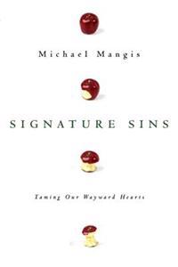 Signature Sins: Taming Our Wayward Hearts