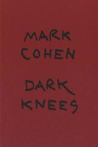 Mark Cohen - Dark Knees