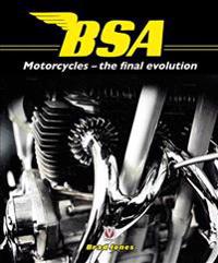 BSA Motorcycles - The Final Evolution