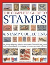 The Complete Guide to Stamps & Stamp Collecting