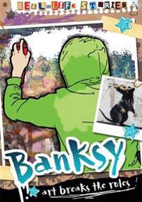 Real-Life Stories: Banksy