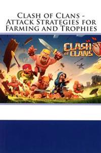 Clash of Clans - Attack Strategies for Farming and Trophies