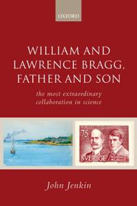 William and Lawrence Bragg, Father and Son