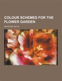 Colour Schemes for the Flower Garden