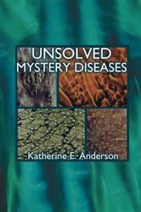 Unsolved Mystery Diseases