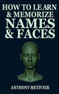 How to Learn and Memorize Names and Faces: Using a Memory Palace Designed for Social Success