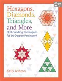 Hexagons, Diamonds, Triangles, and More
