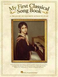 My First Classical Songbook: A Treasury of Favorite Songs to Play