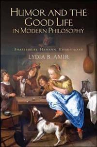 Humor and the Good Life in Modern Philosophy