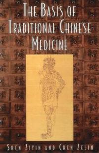 The Basis of Traditional Chinese Medicine