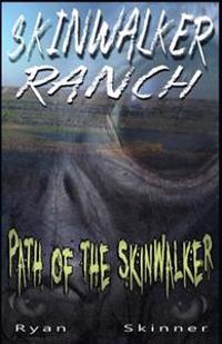 Skinwalker Ranch: Path of the Skinwalker
