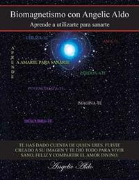 Biomagnetismo Con Angelic Aldo