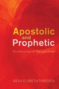 Apostolic and Prophetic