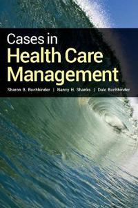 Cases In Health Care Management
