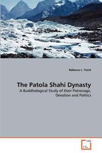 The Patola Shahi Dynasty