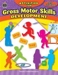 Activities for Gross Motor Skills Development Grd Prek-K
