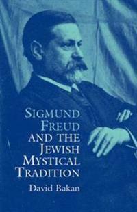 Sigmund Freud And The Jewish Mystical Tradition