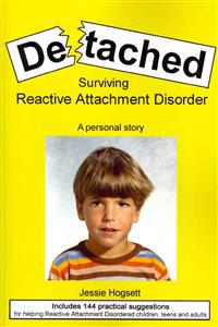 Detached: Surviving Reactive Attachment Disorder