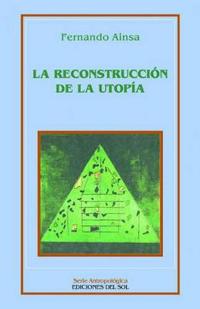 Reconstruccion De La Utopia, La