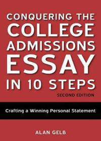 Conquering the College Admissions Essay in 10 Steps