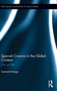 Spanish Cinema in the Global Context