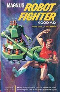 Magnus, Robot Fighter 4000 A.D., Volume 3