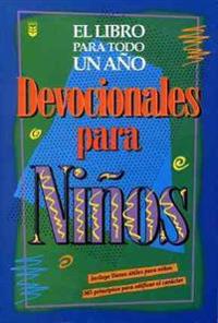 Devocionales de Nios Para Todo Un Ao: One Year Book of Devotions for Kids