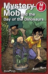 Mystery Mob and the Day of the Dinosaurs