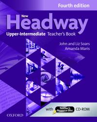 New Headway: Upper-Intermediate Fourth Edition: Teacher's Book + Teacher's Resource Disc