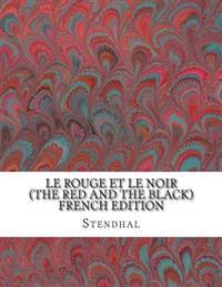 Le Rouge Et Le Noir (the Red and the Black) French Edition