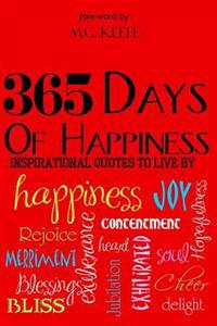 365 Days of Happiness: Inspirational Quotes to Live by