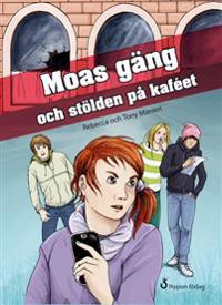 Moas gäng och stölden på kaféet