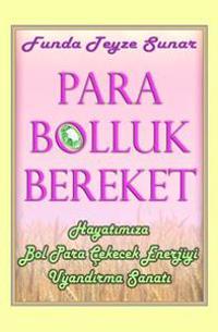 Para Bolluk Bereket: Hayat M Za Bol Para Cekecek Enerjiyi Uyand Rma Sanat