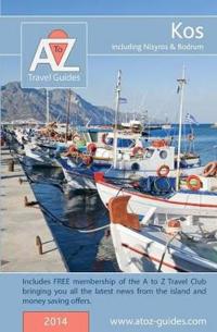 A to Z Guide to Kos 2013, including Nisyros and Bodrum