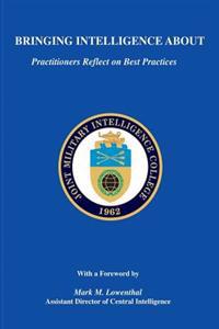 Bringing Intelligence about: Practitioners Reflect on Best Practices