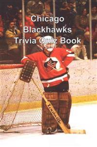 Chicago Blackhawks Trivia Quiz Book